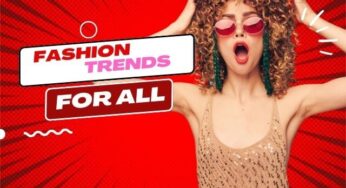 Fashion Trends: Unveiling the Allure of 2022 and Beyond